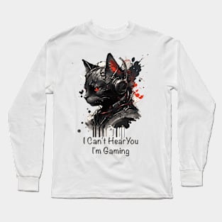 I Can't Hear You I'm Gaming Black Cat Long Sleeve T-Shirt